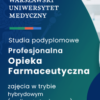 Centrum Kształcenia Podyplomowego – Warszawskiego Uniwersytetu Medycznego – Zaproszenie na Studia Podyplomowe „PROFESJONALNA OPIEKA FARMACEUTYCZNA”