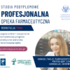 Zdobądź nową wiedzę i umiejętności – wybierz studia podyplomowe „Profesjonalna Opieka Farmaceutyczna”!